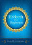 Books › Hadith & Hadith Commentary › Hadeeth For Beginners