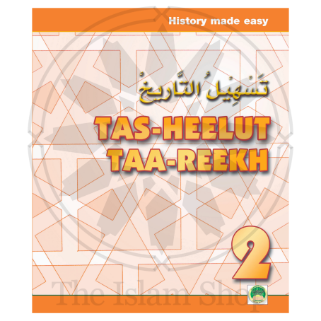 Books › Madrasah Syllabus › Tas-Heelut Taa-Reekh Part 2 (History Made Easy)