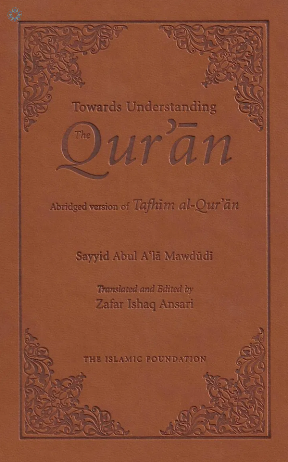 Books › The Islamic Foundation › Towards Understanding The Qur'an 