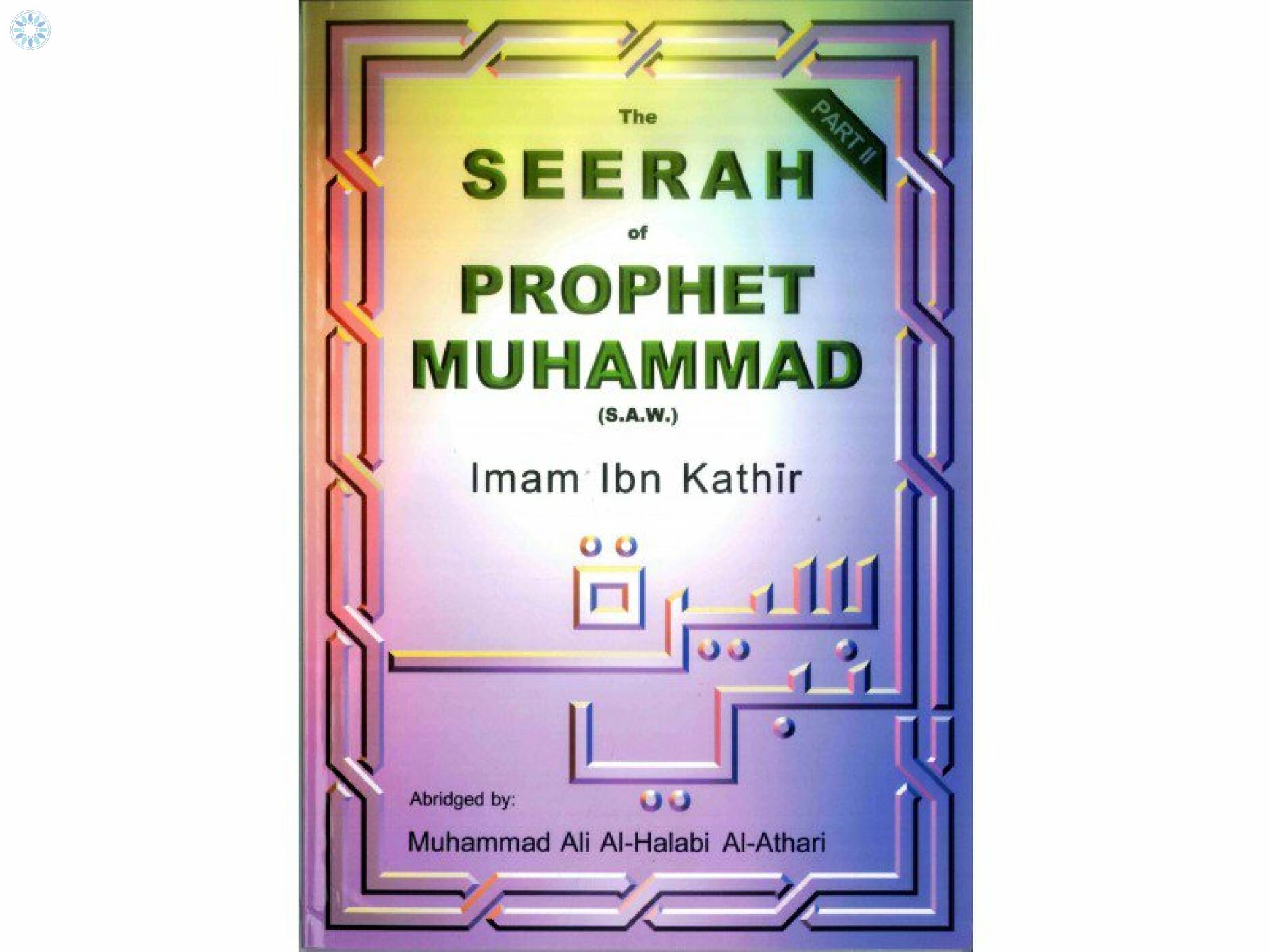 Books › Seerah / Shama'il › The Seerah Of Prophet Muhammad S.A.W Part 2