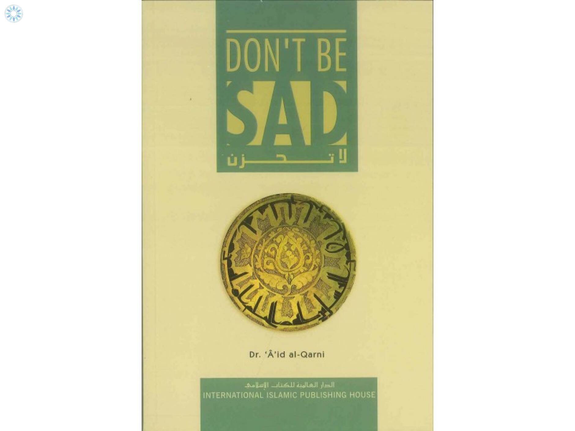 Books › Tasawwuf Spirituality › Dont Be Sad: Soft Cover